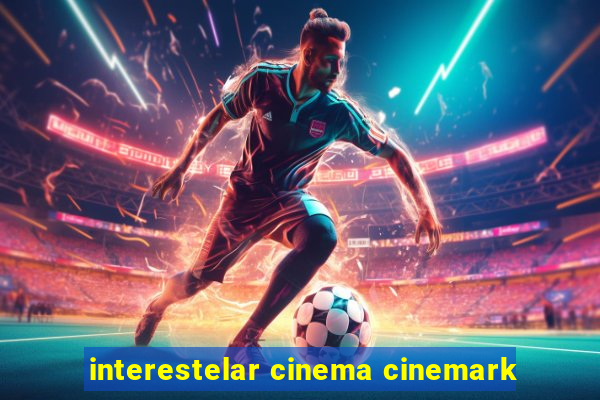 interestelar cinema cinemark